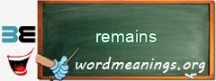 WordMeaning blackboard for remains